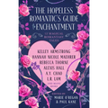 The Hopeless Romantic's Guide to Enchantment