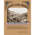 Silver Mountain City: Ghost of the Sierra
