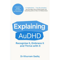 Explaining Audhd: The Expert-Led Guide to Autism and ADHD Co-Concurrence