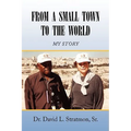 From a Small Town to the World