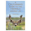 A Californian's Guide to the Mammals Among Us
