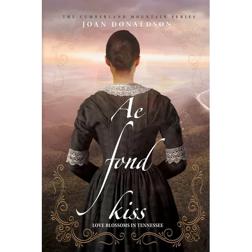 Ae Fond Kiss: Love Blossoms in Tennessee