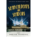Searchlights and Shadows: A Novel of Golden-Era Hollywood