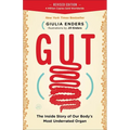 Gut: The Inside Story of Our Body's Most Underrated Organ