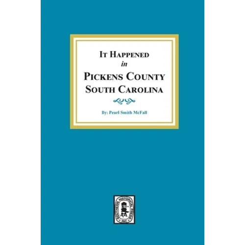 It Happened in Pickens County, South Carolina