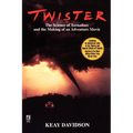 Twister: The Science of Tornadoes and the Making of a Natural Disaster Movie