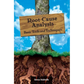 Root Cause Analysis: Basic Tools and Techniques