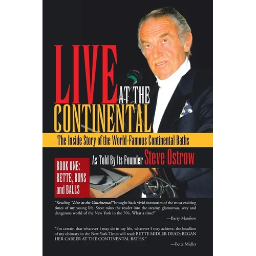Live at the Continental: The Inside Story of the World-Famous Continental Baths