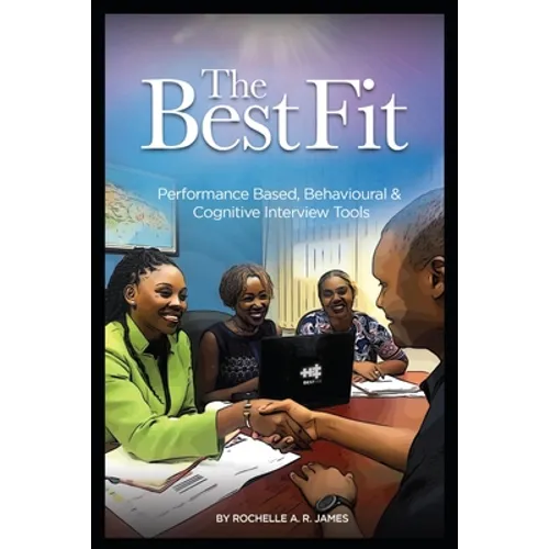 The BestFit: Performance Based, Behavioural and Cognitive Interview Tools