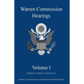 Warren Commission Hearings: Volume I: Reprint of Original Book Scan