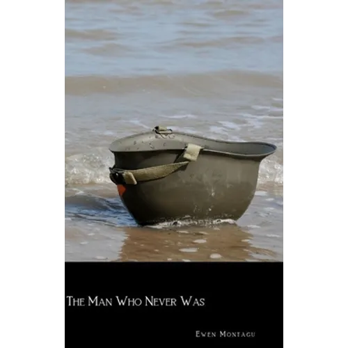 The Man Who Never Was