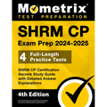 Shrm Cp Exam Prep 2024-2025 - 4 Full-Length Practice Tests, Shrm Cp Certification Secrets Study Guide with Detailed Answer Explanations: [4th Edition]