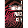 A Thousand Paper Cuts: A Therapist, Her Narcissist, His Trap