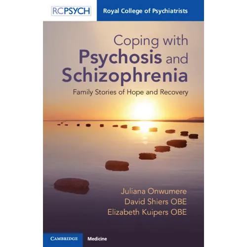 Coping with Psychosis and Schizophrenia