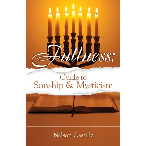 Fullness: Guide to Sonship & Mysticism