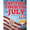 Exciting Fourth of July (A Coloring Book)