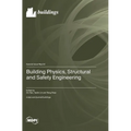 Building Physics, Structural and Safety Engineering