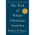 The End of White Christian America