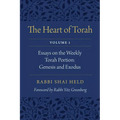 The Heart of Torah, Volume 1: Essays on the Weekly Torah Portion: Genesis and Exodus Volume 1