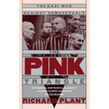 The Pink Triangle: The Nazi War Against Homosexuals