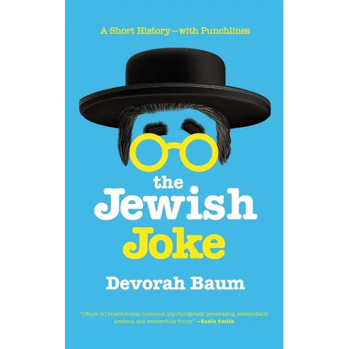 The Jewish Joke: A Short History-with Punchlines