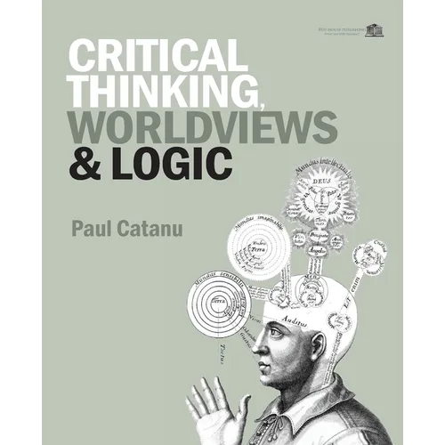 Critical Thinking, Worldviews & Logic