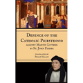 Defence of the Priesthood: Against Martin Luther