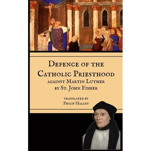 Defence of the Priesthood: Against Martin Luther