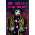 Jimi Hendrix - The Day I Was There