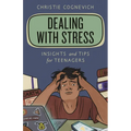 Dealing with Stress: Insights and Tips for Teenagers