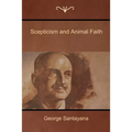 Scepticism and Animal Faith