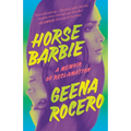 Horse Barbie: A Memoir of Reclamation