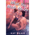 What You Made Me Do (Special Edition Paperback)