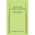 Groucho: A Life in Revue