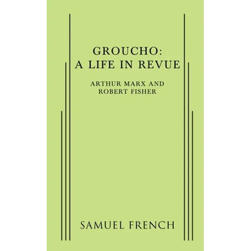 Groucho: A Life in Revue