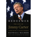 Redeemer, Second Edition: The Life of Jimmy Carter