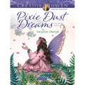 Creative Haven Pixie Dust Dreams Coloring Book: The Fairycore Lifestyle