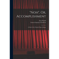 "Noh", Or, Accomplishment: A Study of the Classical Stage of Japan