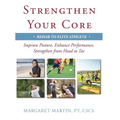 Strengthen Your Core: Improve Posture, Enhance Performance, Strengthen from Head to Toe