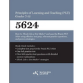 Praxis(R) 5624 Principles of Learning and Teaching (PLT) Grades 7-12: How to pass the Praxis(R) PLT by using proven strategies and relevant practice t