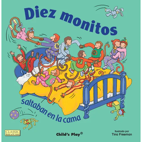 Diez Monitos Saltaban en la Cama = Ten Little Monkeys Jumping on the Bed