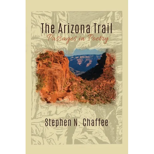 The Arizona Trail: Passages in Poetry