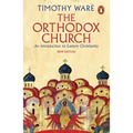 The Orthodox Church: An Introduction to Eastern Christianity