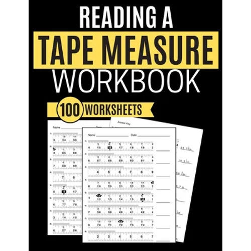 Reading a Tape Measure Workbook 100 Worksheets