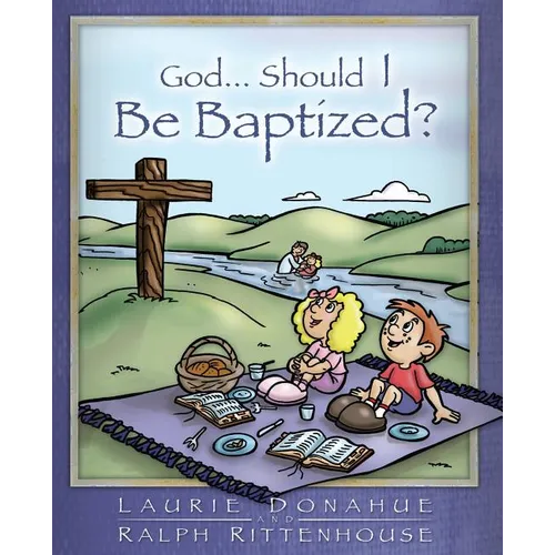 God...Should I Be Baptized?