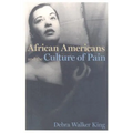 African Americans and the Culture of Pain