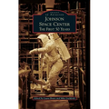 Johnson Space Center: The First 50 Years