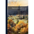 Précis Du Siècle De Louis XV