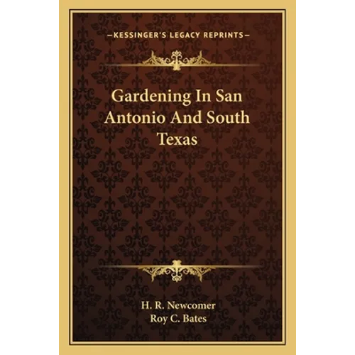 Gardening In San Antonio And South Texas