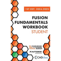 Fusion Fundamentals Workbook: Student 1st Edition 2024-2025 (Fusion 360)
